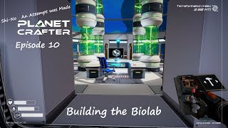 Planet Crafter Episode 10  Building the Bio Lab [upl. by Buckley]