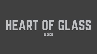 Blondie  Heart Of Glass Lyrics [upl. by Cedric]