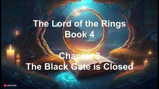 The Lord of the Rings Book 4 Chapter 3 The Black Gate is Closed audiobooks [upl. by Waylon320]