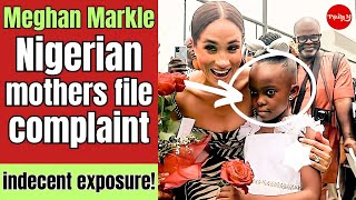 OFFICIAL Complaints Filed Against Meghan Two Nigerian Mothers Arrested [upl. by Odidnac]