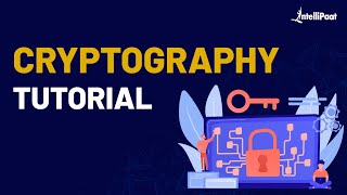 Introduction to Cryptography  What is Cryptography  Cryptography Explained  Intellipaat [upl. by Pendleton988]