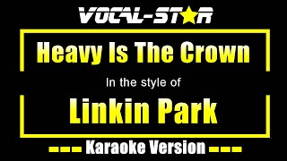 Heavy Is The Crown Karaoke  Linkin Park Karaoke Version [upl. by Lisan211]