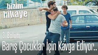 Barış çocuklar için kavga ediyor  Bizim Hikaye 3 Bölüm [upl. by Schwab553]