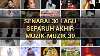 🔴 Senarai 30 Lagu Separuh Akhir Muzik Muzik 39 [upl. by Alleunam]