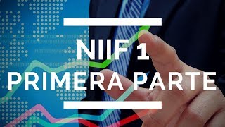 AUDIO NIIF 1 PARTE I Adopción por Primera vez de las NIIF [upl. by Ahsirtak982]