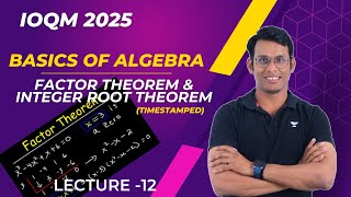 L12 Factor Theorem amp Integer Root Theorem  Basics of Algebra  IOQM 2025  Prashant Jain ioqm [upl. by Ibbob]