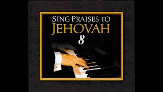 Sing Praises to Jehovah  Song 8  Loyally Submitting to Theocratic Order Piano [upl. by Tterb]