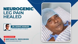 Neurogenic Leg Pain Healed  Dr Susmit Naskar  Orthopedic Spine Surgeon [upl. by Akenahs829]