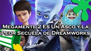 Megamente 2 Es Un ASCO y La PEOR Secuela de Dreamworks  Crítica [upl. by Wrench]