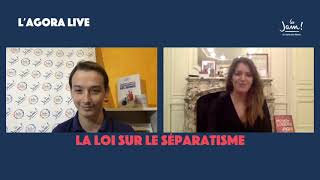 AGORA LIVE  LE PROJET DE LOI SUR LE SÉPARATISME [upl. by Atidnan]