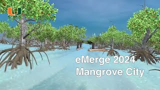 eMerge 2024  Mangrove City [upl. by Anuahs71]