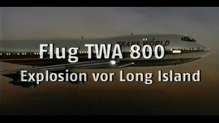 Sekunden vor dem Unglück Flug TWA 800 Explosion vor Long Island [upl. by Amann]