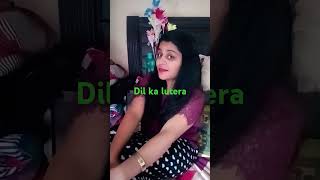 Dil ka lutera youtubeshorts hindilovesonga shortvideos [upl. by Jeane782]