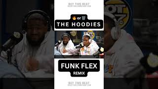 THE HOODIES Kill Freestyle on FUNK FLEX REMIX [upl. by Lirpa]