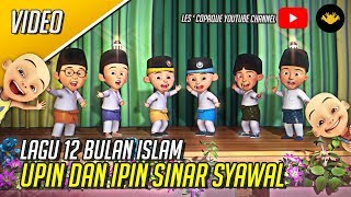 Lagu 12 Bulan Islam  Upin amp Ipin Sinar Syawal [upl. by Ecirahc154]