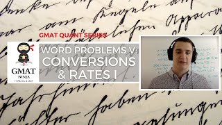 GMAT Ninja Quant Ep 11 Conversions amp Rates I [upl. by Parik]