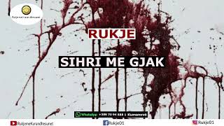 Rukje  Sihri me gjak [upl. by Anirdua270]