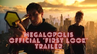 Megalopolis  Official quotFirst Lookquot Trailer [upl. by Brunell335]