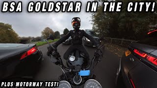 BSA GOLDSTAR 650  CITY amp MOTORWAY TEST [upl. by Animsay]