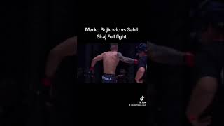 Marko Bojkovic vs Sahil Siraj Full fight 500 Subscribers Ide Fabjan vs Ilic [upl. by Song]