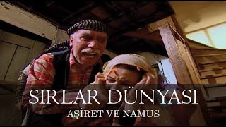 Sırlar Dünyası  AŞİRET VE NAMUS [upl. by Hanimay]