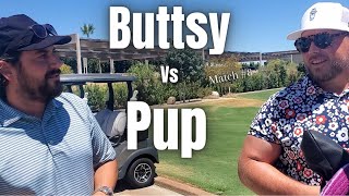 Buttsy vs Pup  The Phoenician Golf Club Match 8 [upl. by Gundry162]