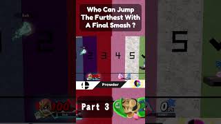 Who Can Make The Furthest Jump With A Final Smash  Part 3 [upl. by Janetta]