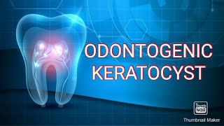 ODONTOGENIC KERATOCYST OKC [upl. by Elvin]