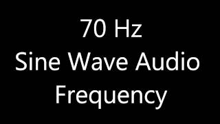 70 Hz Sine Wave Sound Frequency Tone Bass [upl. by Aleinad630]