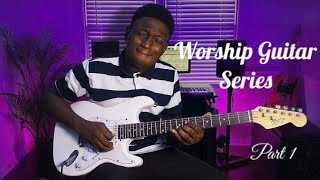 Worship Guitar Series Part 1 [upl. by Animrelliug131]