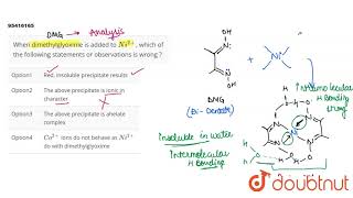 When dimethylglyoxime is added to Ni2 which of the following [upl. by Antipus]