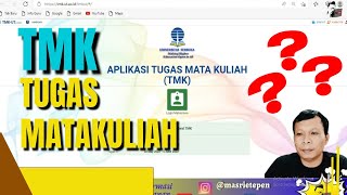 Apa Itu TMK  Tugas Matakuliah Universitas Terbuka [upl. by Aissatsan]