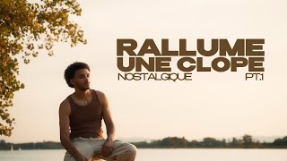 Richi  RALLUME UNE CLOPE Nostalgique Pt 1 [upl. by Lleynad]