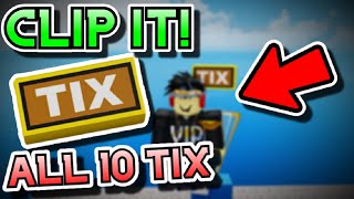 Roblox Clip it ALL 10 TIX Locations  THE CLASSIC EVENT [upl. by Uohk511]