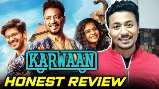 KARWAAN  HONEST REVIEW  NO SPOILER  Irrfan Khan Dulquer Salmaan Mithila Palkar [upl. by Dnomad]