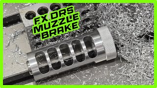 Making a muzzle brake for the FX DRS [upl. by Thebazile491]