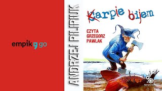 Andrzej Pilipiuk quotKarpie bijemquot audiobook Czyta Grzegorz Pawlak [upl. by Buehler]