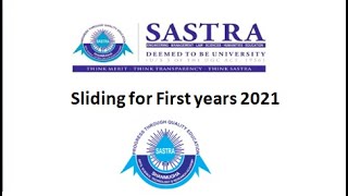 SASTRA sliding for first years 2021  SASTRA DEEMED TO BE UNIVERSITY [upl. by Derdlim]