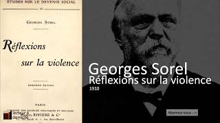 Réflexions sur la violence  Chapitre I Georges Sorel [upl. by Aedrahs433]