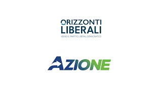 Patto AzioneOrizzonti Liberali per una nuova proposta politica di area liberale [upl. by Charlotta]