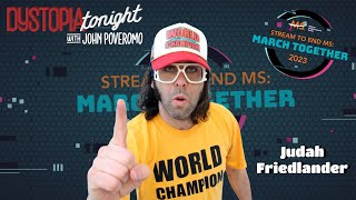 Judah Friedlander on Dystopia Tonight’s 24hr Benefit to End MS  Hour 18 [upl. by Inahet]