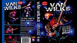 Boys Town from the New DVD Van Wilks Live amp Loud from Austin Texas [upl. by Konstantin]