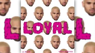 Chris Brown  Loyal Instrumental ft Lil Wayne amp French Montana [upl. by Ongun218]