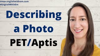 How to DESCRIBE A PHOTO in English B1 SPEAKING TEST PET Speaking Part 2 Aptis Speaking Part 2 [upl. by Ynelram344]