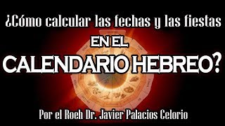 Ley del Equinoccio ¿Cómo calcular las fechas y las fiestas en el calendario hebreo [upl. by Tselec]