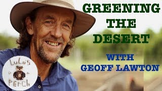 How to Green The Desert With Geoff Lawton [upl. by Assyn755]