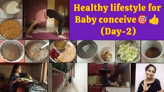 Healthy lifestyle for baby conceive🎯👍 Day2🙂 Full day routine🤗👌 Pratikiduniya [upl. by Aynor]