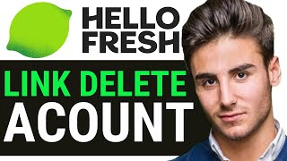 HOW TO LINK DELETE HELLOFRESH ACCOUNT 2024 [upl. by Jenelle]