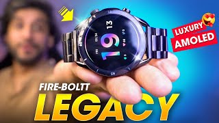 The Best LUXURY AMOLED Smartwatch You Can Buy ⚡️ FireBoltt Legacy Smartwatch Unboxing amp Review [upl. by Particia71]