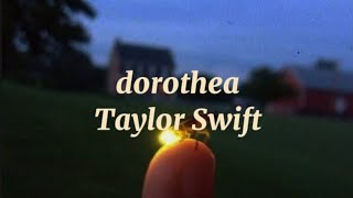 dorothea  Taylor Swift Lyrics [upl. by Nirmak266]